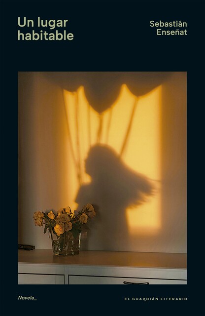 Un lugar habitable, Sebastián Enseñat