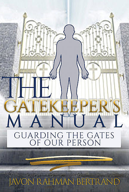 The Gatekeeper's Manual, Javon Rahman Bertrand