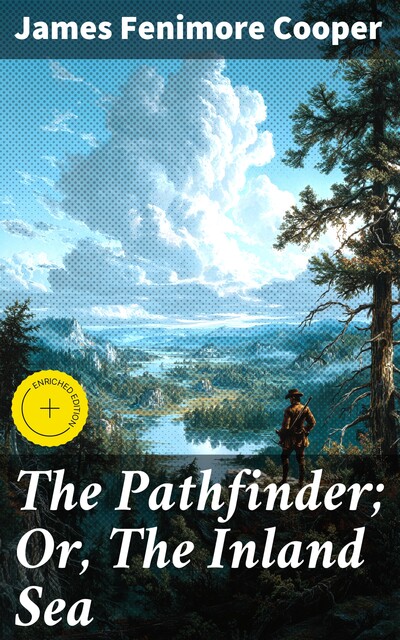 The Pathfinder; Or, The Inland Sea, James Fenimore Cooper
