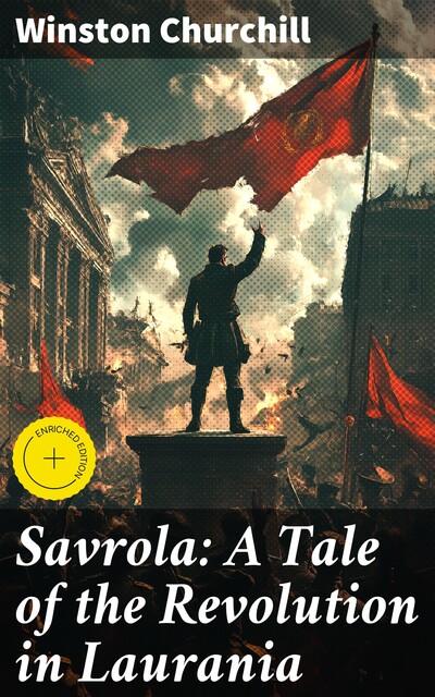 Savrola: A Tale of the Revolution in Laurania, Winston Churchill