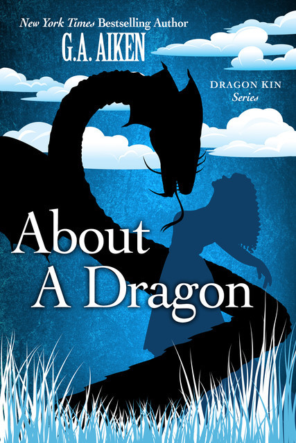 About a Dragon, G.A. Aiken