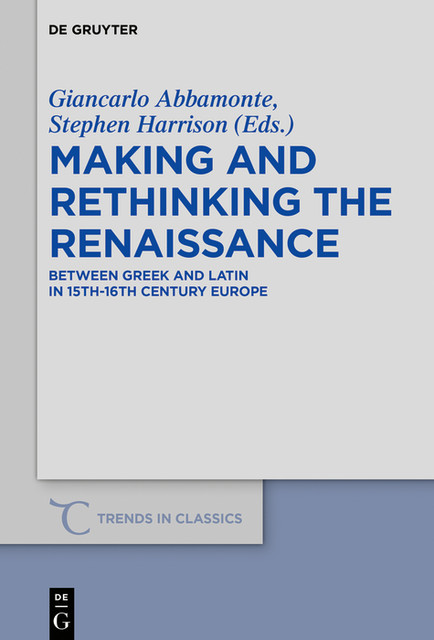 Making and Rethinking the Renaissance, Stephen Harrison, Giancarlo Abbamonte