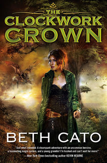 The Clockwork Crown, Beth Cato