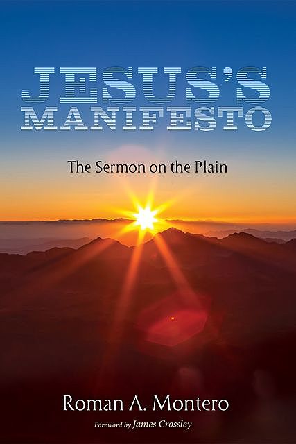 Jesus’s Manifesto, Roman A. Montero