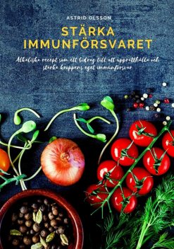 Stärka immunförsvaret, Astrid Olsson