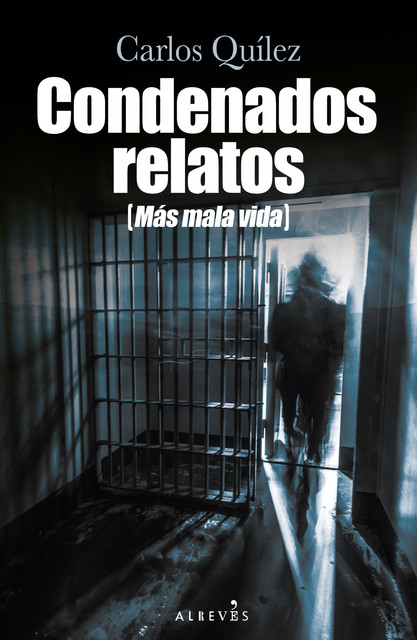 Condenados relatos, Carlos Quílez