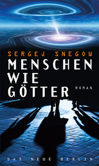 Menschen wie Götter, Sergej Snegow