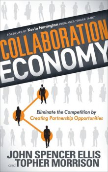 Collaboration Economy, John Ellis, Topher MOrrison
