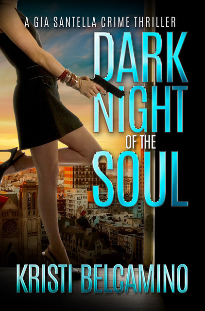 Gia and the Dark Night of the Soul, Kristi Belcamino