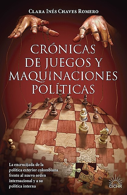 Crónica de juegos y maquinaciones políticas, Clara Inés Chaves Romero