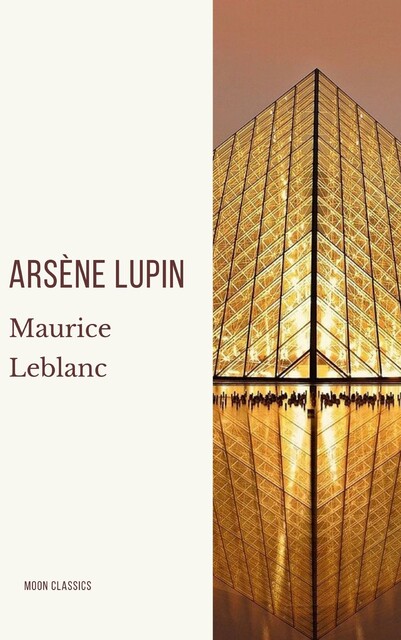 Arsène Lupin, gentleman-burglar, Maurice Leblanc, Classics HQ