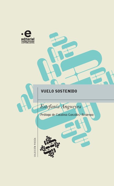 Vuelo sostenido, Estefanía Angueyra