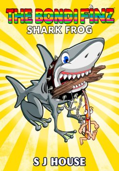 The Bondi Finz™ Shark Frog, S.J. House