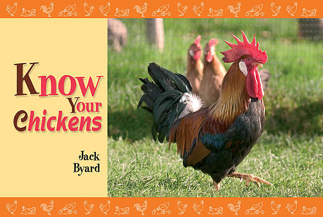 Know Your Chickens, Jack Byard