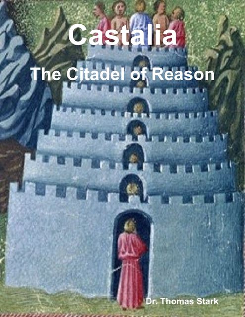 Castalia: The Citadel of Reason, Thomas Stark