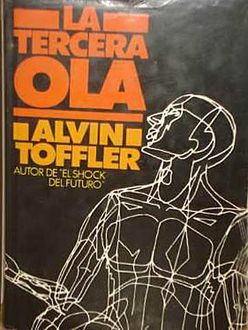 La Tercera Ola, Alvin Toffler