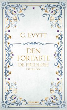 De fredløse #3: Den fortabte, C. Evytt