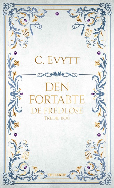 De fredløse #3: Den fortabte, C. Evytt