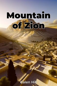 Mountain of Zion, Galen Hill