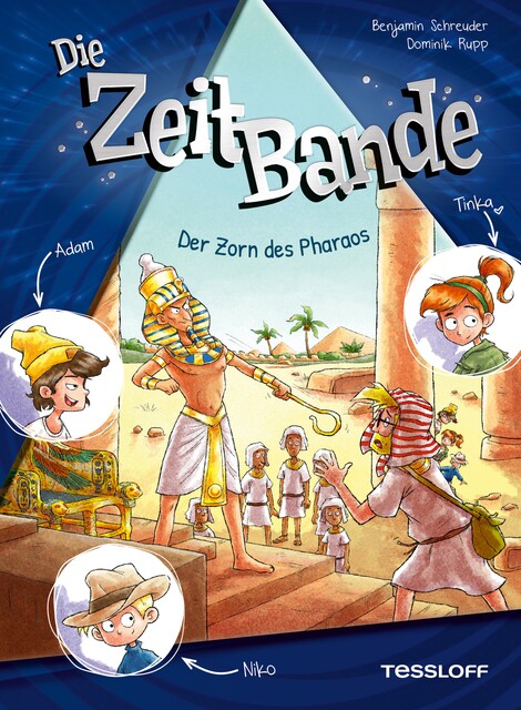 Die ZeitBande. Band 1. Der Zorn des Pharaos, Benjamin Schreuder