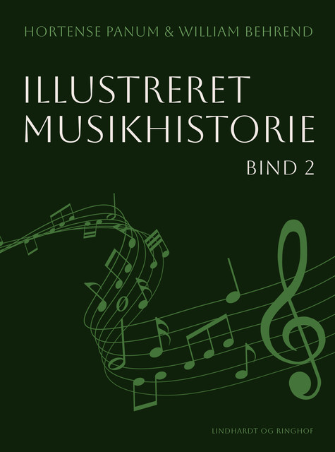 Illustreret musikhistorie. Bind 2, Hortense Panum, William Behrend