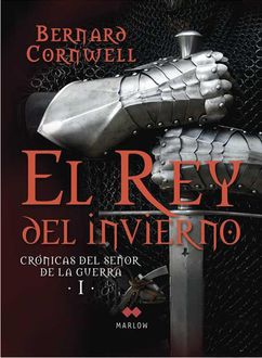 El Rey Del Invierno, Bernard Cornwell