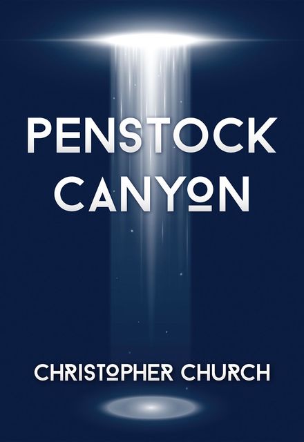Penstock Canyon, Christopher Church