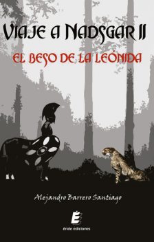 Viaje a Nadsgar II. El beso de la Leónida, Alejandro Barrero Santiago