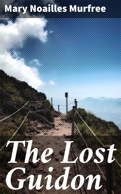 The Lost Guidon, Mary Noailles Murfree