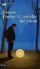 El Temblor Del Héroe, Álvaro Pombo