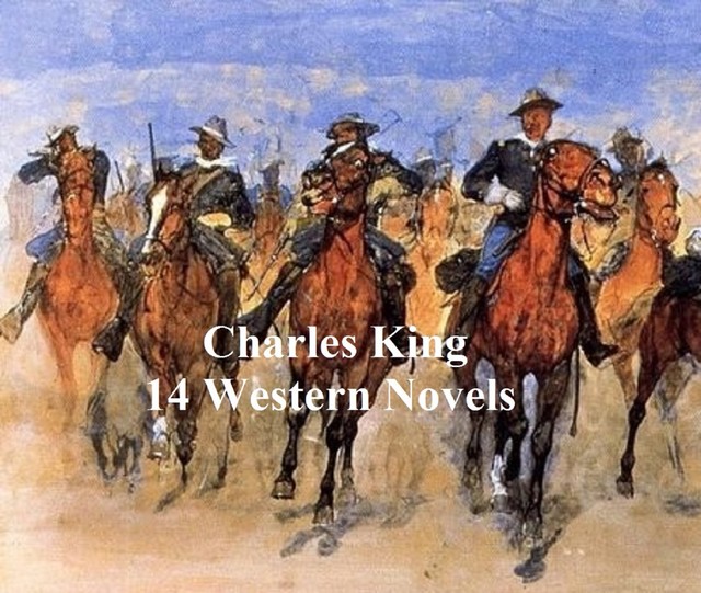 Charles King: 14 western novels, Charles King