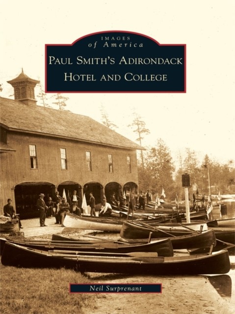 Paul Smith's Adirondack Hotel and College, Neil Surprenant