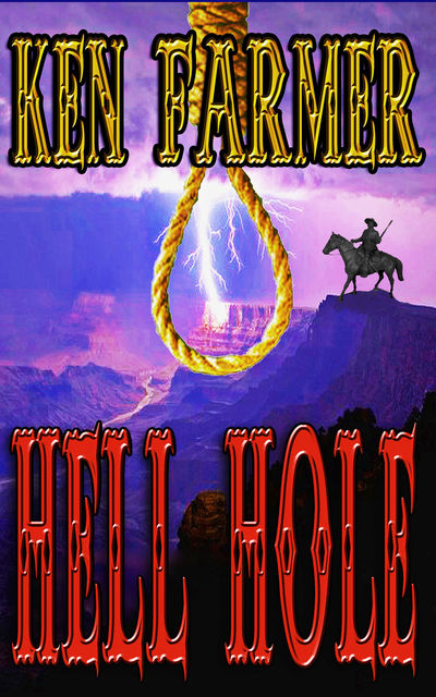 Hell Hole, Ken Farmer