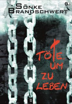 Töte, um zu leben, Sönke Brandschwert