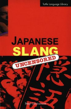 Japanese Slang, Peter Constantine
