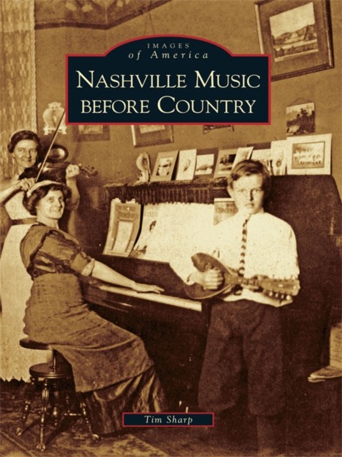 Nashville Music before Country, Tim Sharp