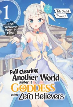 Full Clearing Another World under a Goddess with Zero Believers: Volume 1, Isle Osaki