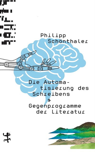 Die Automatisierung des Schreibens, Philipp Schönthaler