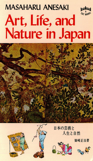 Art, Life, and Nature in Japan, Masaharu Anesaki