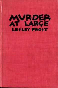 Murder at Large, Lesley Frost