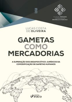 Gametas como mercadorias – 1ª ed – 2023, Brunello Stancioli, Lucas Costa de Oliveira