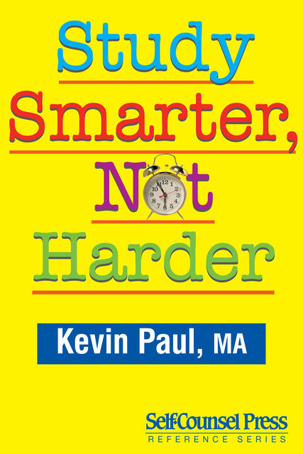 Study Smarter, Not Harder, Kevin Paul