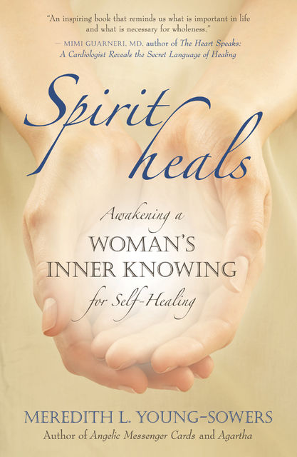 Spirit Heals, Meredith Young-Sowers