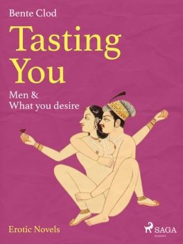 Tasting You: Men & What you desire, Bente Clod