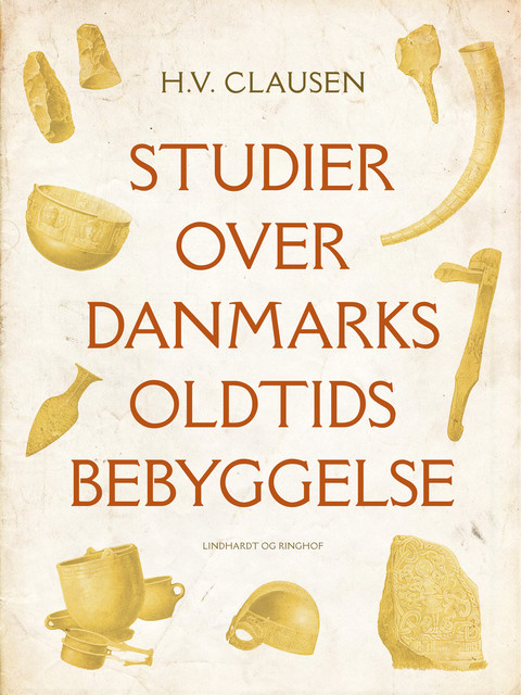 Studier over Danmarks oldtidsbebyggelse, H.V. Clausen