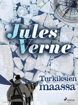 Turkiksien maassa, Jules Vern