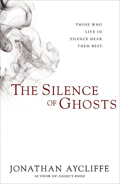 The Silence of Ghosts, Jonathan Aycliffe
