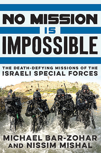 No Mission Is Impossible, Michael Bar-Zohar, Nissim Mishal