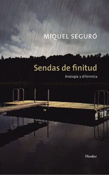 Sendas de finitud, Miquel Seguró