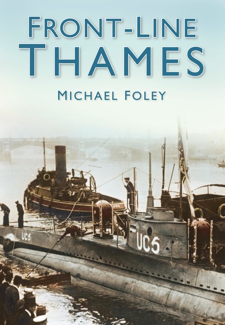 Front-Line Thames, Michael Foley